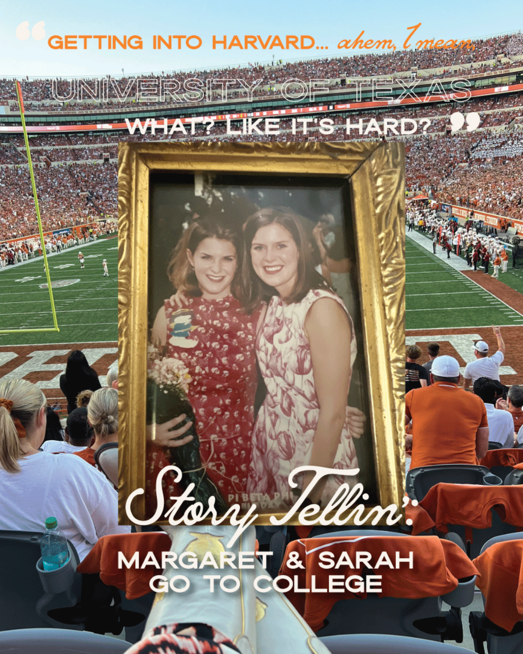 Getting into Harvard, ahem, I mean, University of Texas - What? Like it's hard?